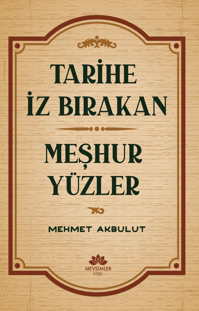 Tarihe İz Bırakan Meşhur Yüzler - Görsel 1