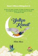 Yelkenkanat kitabı, 9 yaş üstü çocuklar için Esmâ-i Hüsna'nın anlamlarını eğlenceli hikâyelerle anlatan çocuk kitabı