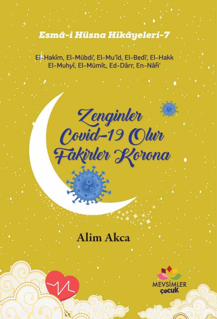 Zenginler Covid Olur kitabı, 9 yaş üstü çocuklar için Esmâ-i Hüsna'nın hikmet ve yaratılış temalı anlatıldığı eser