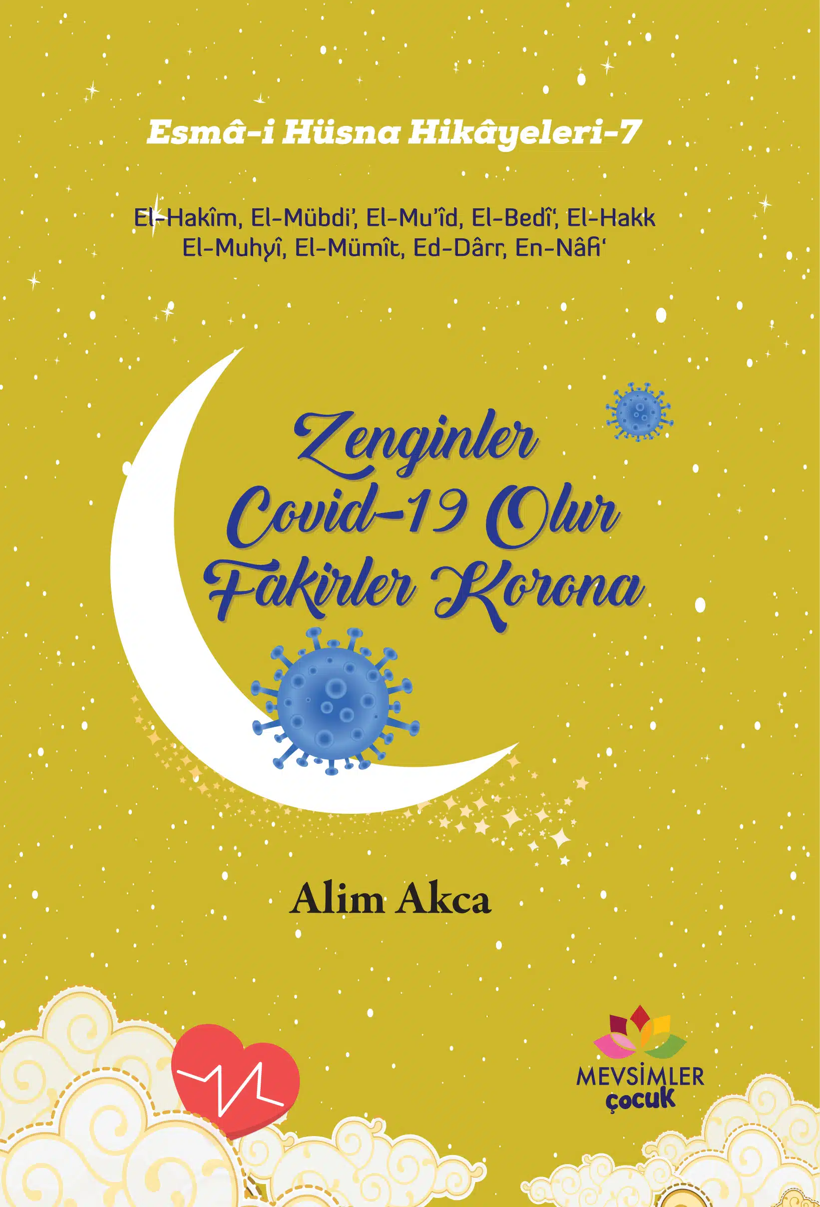 Zenginler Covid Olur kitabı, 9 yaş üstü çocuklar için Esmâ-i Hüsna'nın hikmet ve yaratılış temalı anlatıldığı eser