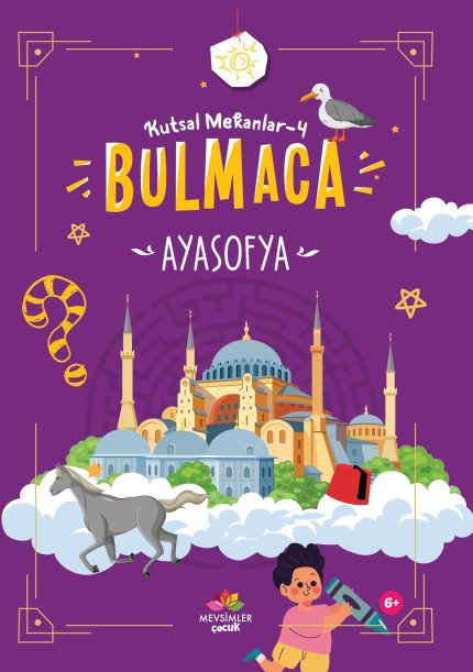 Çocuklar için Ayasofya’nın tarihini eğlenceli etkinliklerle anlatan keşif kitabı