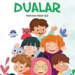 Günlük hayatla iç içe yazılmış, renkli ve sevimli dua ve değerler kitabı – 5 yaş üzeri için uygun