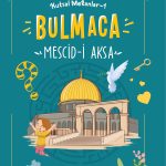 Çocuklar için Mescid-i Aksa’yı, ilk kıbleyi ve Miraç olayını anlatan etkinlik kitabı