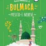 Peygamber Efendimizin mescidini Medine üzerinden çocuklara sevdiren etkinlik kitabı