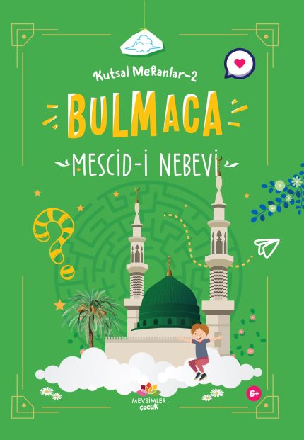 Peygamber Efendimizin mescidini Medine üzerinden çocuklara sevdiren etkinlik kitabı