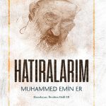 Hatıralarım-Muhammed Emin Er