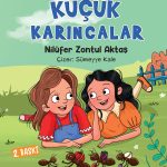 Çalışkan karıncaların azim ve dayanışmasını anlatan 7+ yaş çocuk hikâyesi