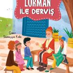 Selçukluların manevi kökenlerini anlatan, İslamiyet’e giriş temalı çocuk hikâyesi