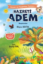 Hz. Âdem’in cennetten dünyaya uzanan ilk yolculuğunu anlatan masalsı çocuk hikâyesi