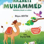 Hayvanları seven, sabırlı ve merhamet dolu bir peygamberin sıcak hikâyesi