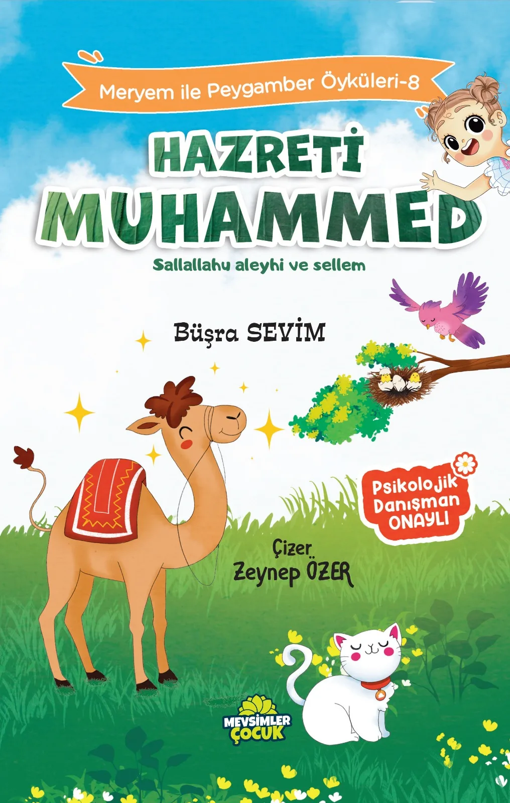 Hz. Muhammed (s.a.v.) – Sevgiyle Anlatılmış Peygamberimizin Örnek Yaşamı Hayvanları seven, sabırlı ve merhamet dolu bir peygamberin sıcak hikâyesi