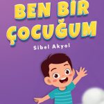 Ben Bir Çocuğum – Benim Ailem Serisi 1