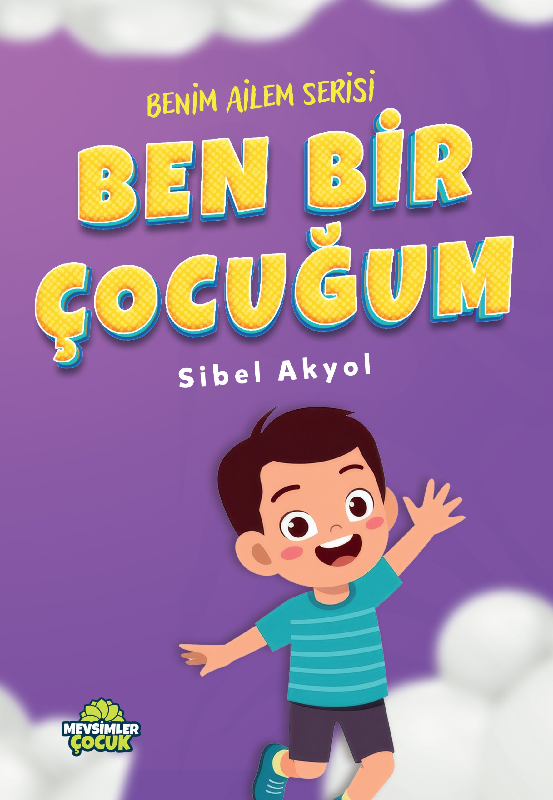 ben-bir-cocugum Ben Bir Çocuğum – Çocuklar İçin Eğitici Kitap - Görsel 1