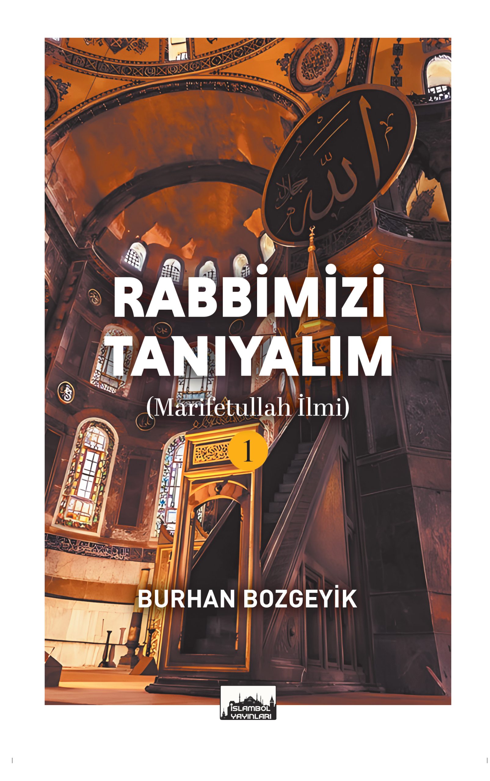 rabbimizi-taniyalim Rabbimizi Tanıyalım-1 Marifetullah ilmi - Görsel 1