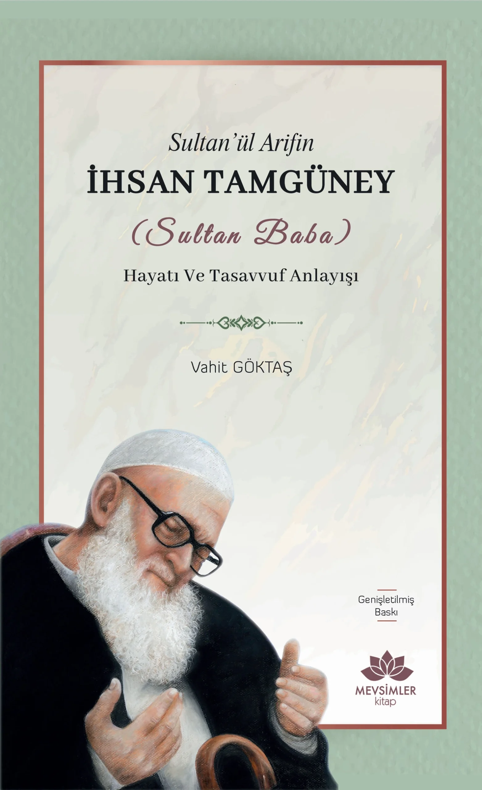 sultanul-arifin Sultan’ül Arifin İhsan Tamgüney (Sultan Baba)   Hayatı Ve Tasavvuf Anlayışı - Görsel 1