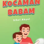 Kocaman Babam – Benim Ailem Serisi 3