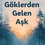 Göklerden Gelen Aşk